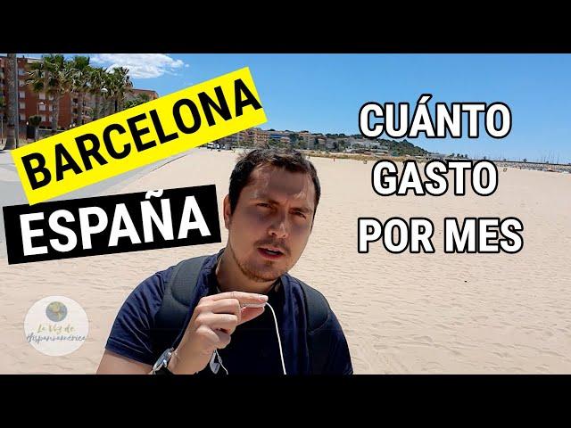 ¿CUÁNTO cuesta vivir en BARCELONA / ESPAÑA? | Costo de vida mensual