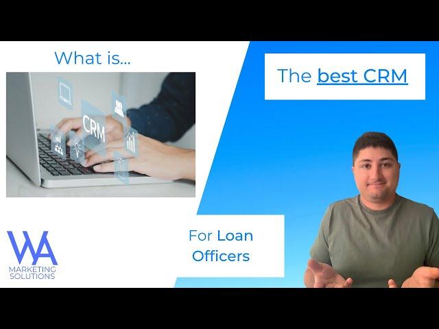 What is the best CRM for loan officers?