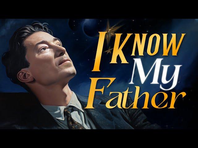 Neville Goddard – I KNOW MY FATHER (1960) | Full Book In His Own Voice