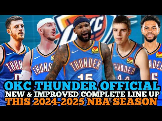 OKLAHOMA CITY THUNDER OFFICIAL NEW & IMPROVED COMPLETE LINE UP FOR 2024-2025 NBA SEASON | OKC UPDATE