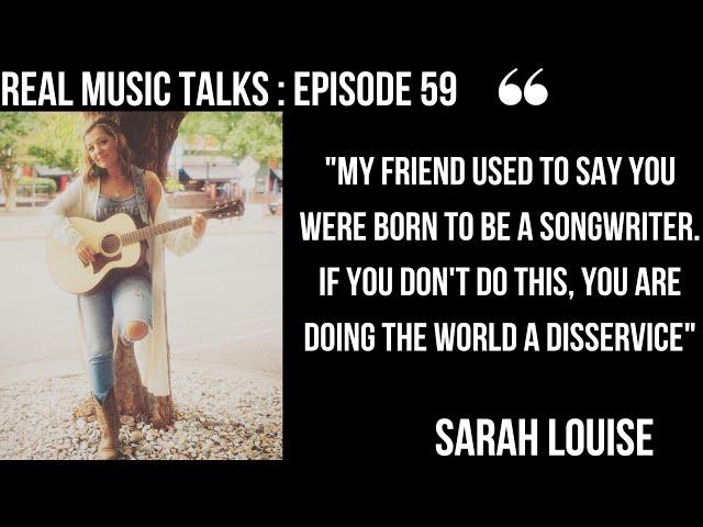 REAL MUSIC TALKS | EP59 | SARAH LOUISE | UK COUNTRY SINGER SONGWRITER