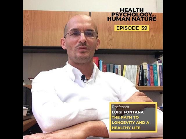 #39: The Path To Longevity and a Healthy Life – Professor Luigi Fontana