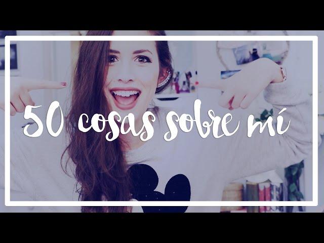 50 COSAS SOBRE MÍ: ¿CÓMO SOY?  | Ale90cb