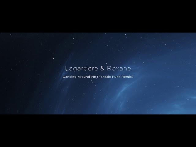 Lagardere & Roxane - Dancing Around Me (Fanatic Funk Remix) [Vanina Hänin]