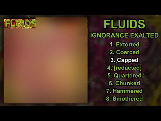 Fluids - Ignorance Exalted FULL ALBUM (2020 - Deathgrind)