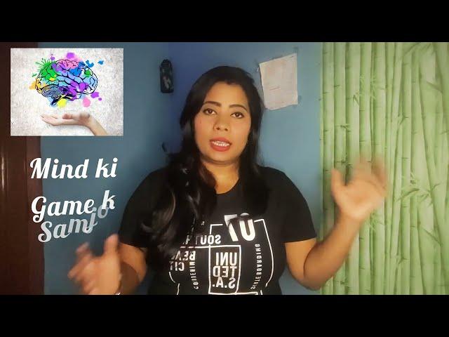 Mind ki game k samjo Motivation video by Mahak sinha