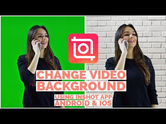 How to Change Video Background in InShot App (Android & iOS)  2021 Tutorial