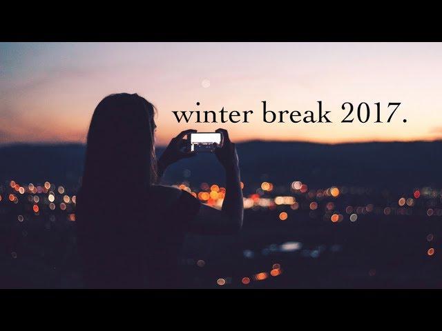 WINTER BREAK 2017 | KEANA SKURLA