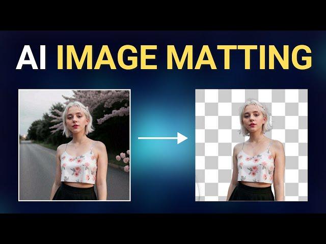 Aiarty Image Matting - The Ultimate Guide for Background Removal 2025 [Giveaway Included]