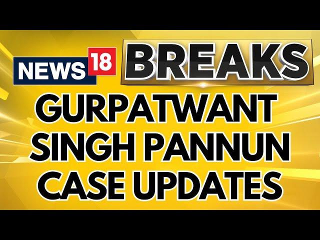 Gurpatwant Singh Pannun | Nikhil Gupta, Accused Of Murder-For-Hire Plot, Extradited To USA | News18