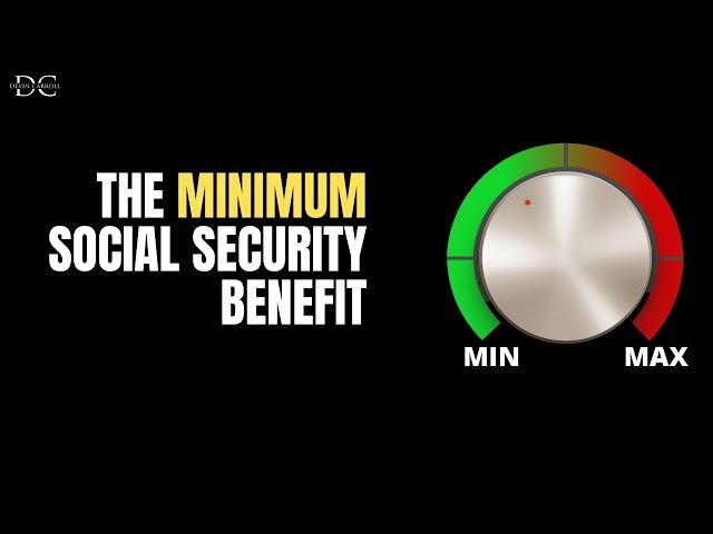 The Minimum Social Security Benefit