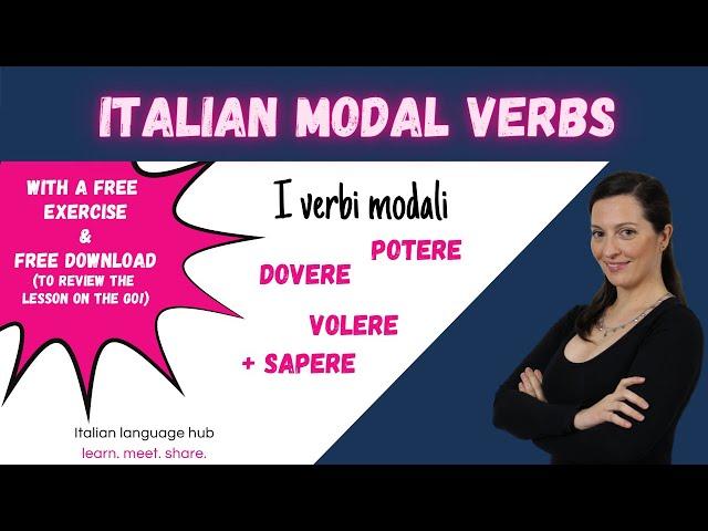 LEARN ITALIAN MODAL VERBS:  POTERE - DOVERE - VOLERE + SAPERE w/free exercise and download