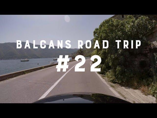 Balkans Road Trip. #22 Kotor - Herceg Novi [Montenegro. Drivelapse]