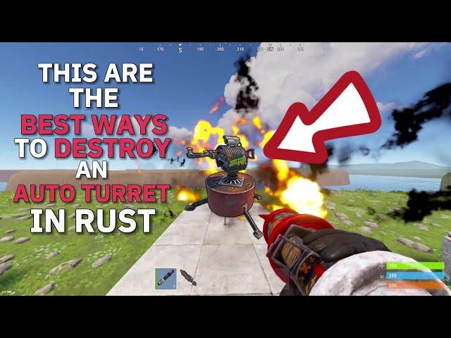 The Best Ways to Destroy Auto Turrets in Rust