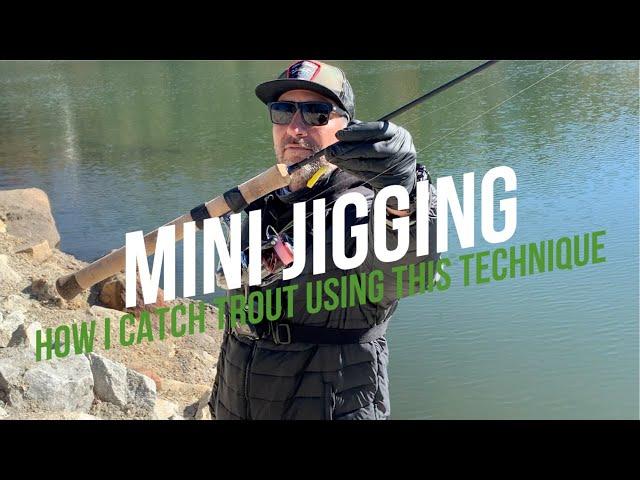 Mini Jigging for Trout - How I Catch Trout Using this Technique