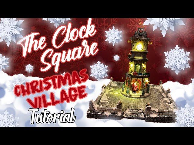 TUTORIAL, creation of the Clock Square with polystyrene. Christmas village.