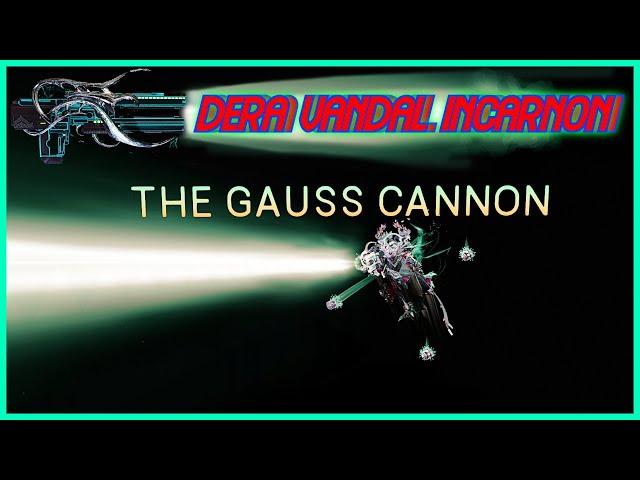 Warframe | Dera Vandal Incarnon Build (2024) | THE GAUSS CANNON!