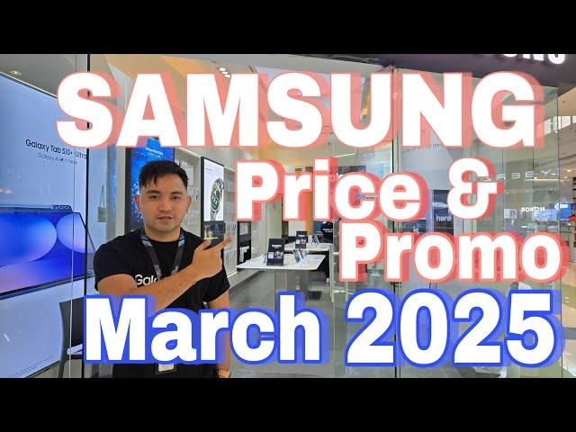 Samsung Price & Promo March 2025 Update Philippines