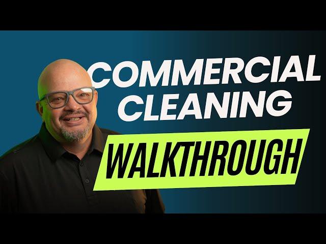 Janitorial Walkthrough: Bid Cleaning Jobs Easier