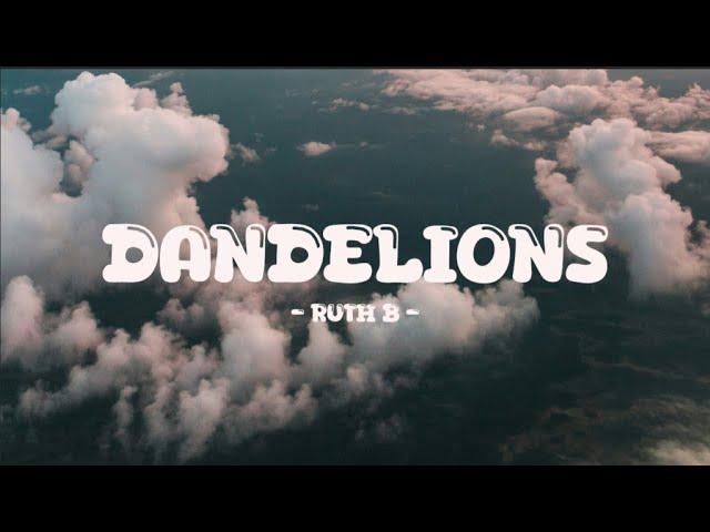 Ruth B. - Dandelions (Lyrics)