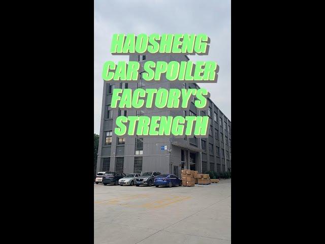 China Factory| Expose Haosheng Car Spoiler Factory's Secret| Strong Factory Strength