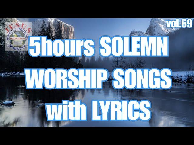 5 hours Solemn Worship Songs with Lyrics| JMCIM | Non-stop Christian Songs