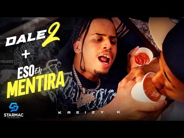 Kreizy K - Dale 2 + Eso Eh Mentira (Video Oficial)