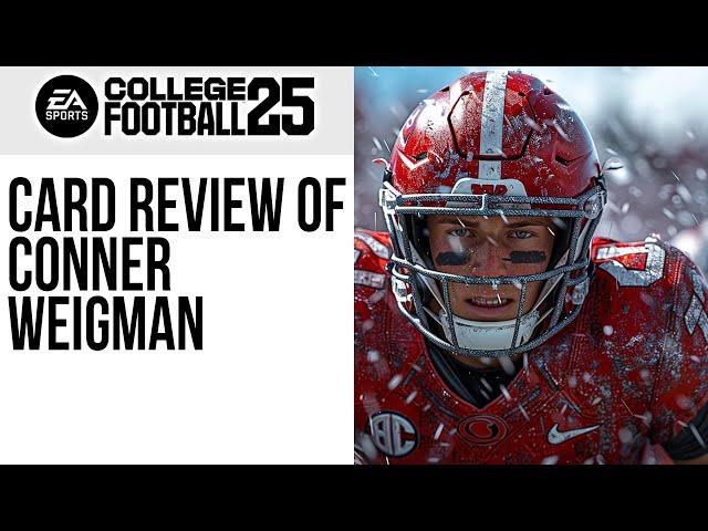 COLLEGE FOOTBALL 25 CARD REVIEW OF CONNER WEIGMAN