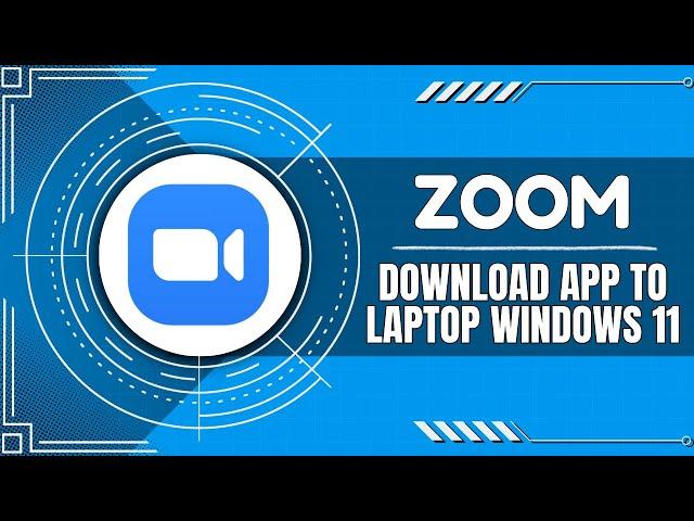 How to Download Zoom App in Laptop Windows 11 (Quick Tutorial)
