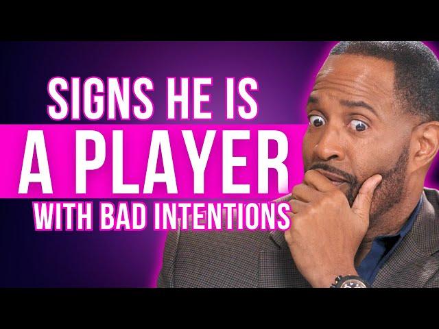 Signs He is a Player with Bad Intentions || Ken Canion