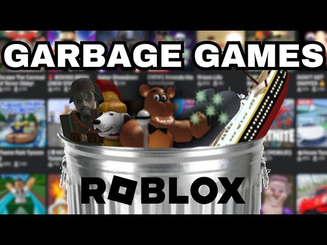 Garbage Roblox Games