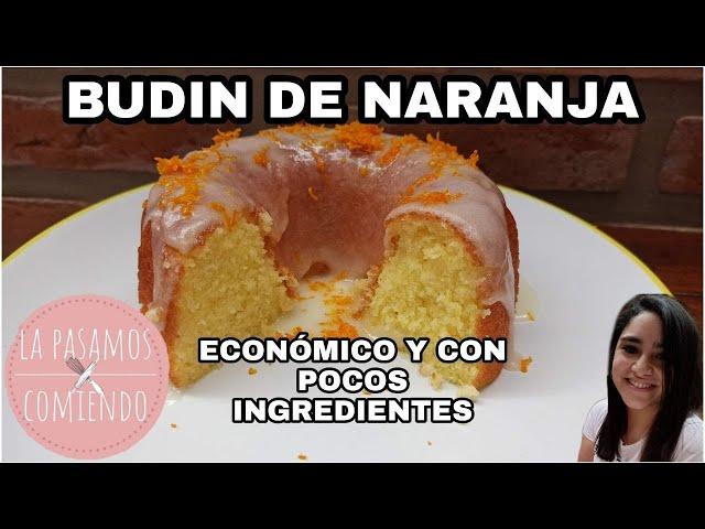 BUDIN DE NARANJA CON 1 SOLO HUEVO Y POCOS INGREDIENTES | LA PASAMOS COMIENDO