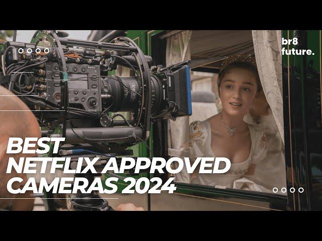 Best Netflix Approved Cameras 2024  Best For Filmmakers!