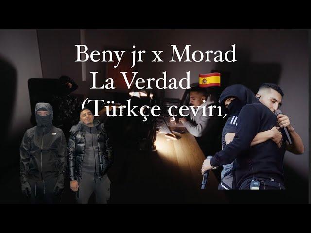 Beny jr x Morad La verdad  (Türkçe çeviri)