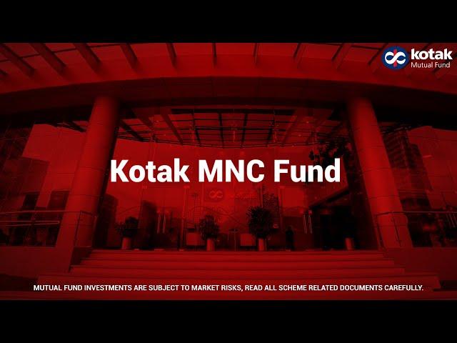 Introducing Kotak MNC Fund