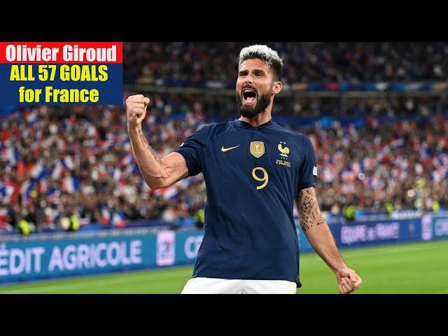 Olivier Giroud ◉ All 57 Goals for France 