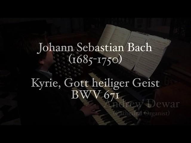 J.S. Bach “Kyrie, Gott heiliger Geist” BWV 671