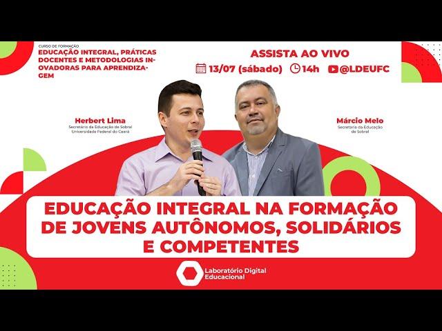 [AULA 7] Educação Integral na formação de jovens autônomos, solidários e competentes