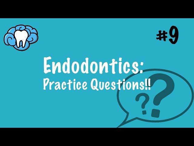 Endodontics | PRACTICE QUESTIONS | INBDE, ADAT