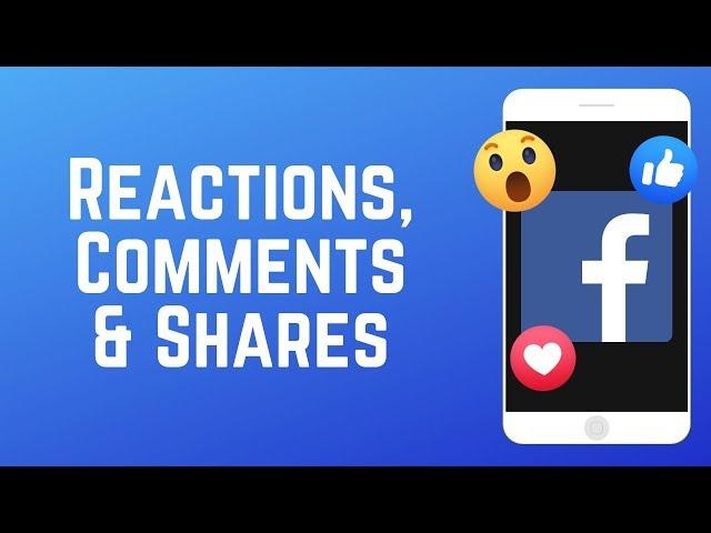 Beginners Guide to Facebook Reactions, Comments, & Shares