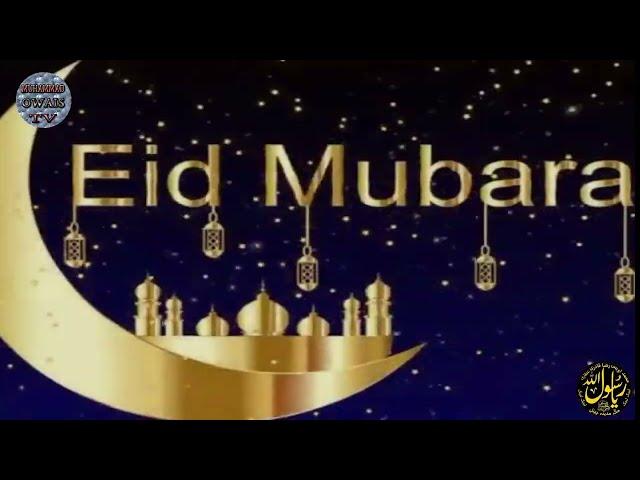 EID Mubarak For All Muslim & Muhammad Owais TV Subscribers 22/4/2023 