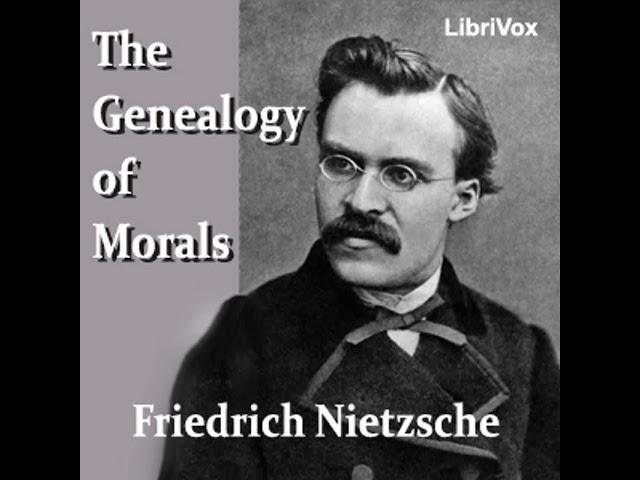 The Genealogy of Morals by Friedrich NIETZSCHE read by Jeffrey Church | Full Audio Book