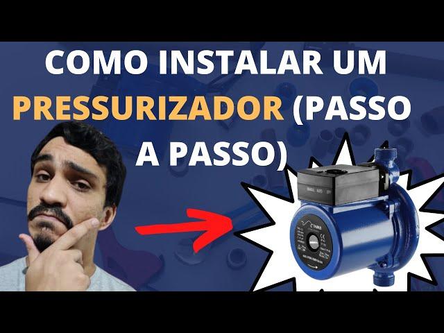 COMO INSTALAR UM PRESSURIZADOR? (PASSO A PASSO!)