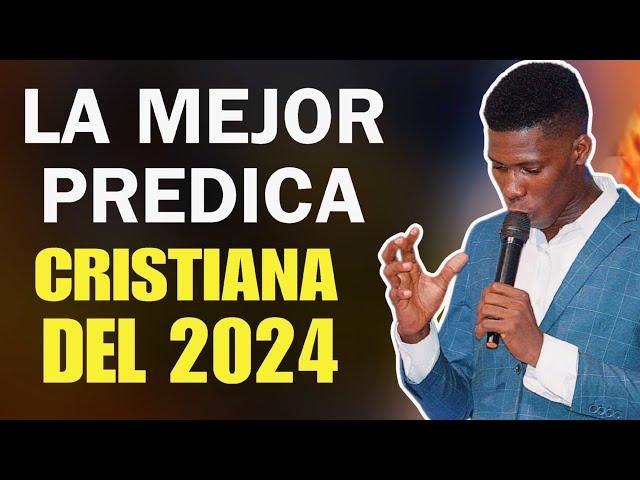 La MEJOR PREDICA CRISTIANA del 2024