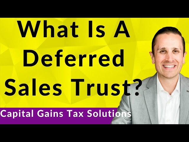 What Is A Deferred Sales Trust? | Capital Gains Tax Solutions Brett Swarts