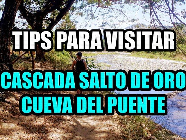  SUGERENCIAS PARA VISITAR LA CASCADA SALTO DE ORO Y CUEVA DEL PUENTE 