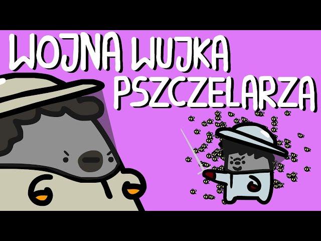 WOJNA WUJKA PSZCZELARZA