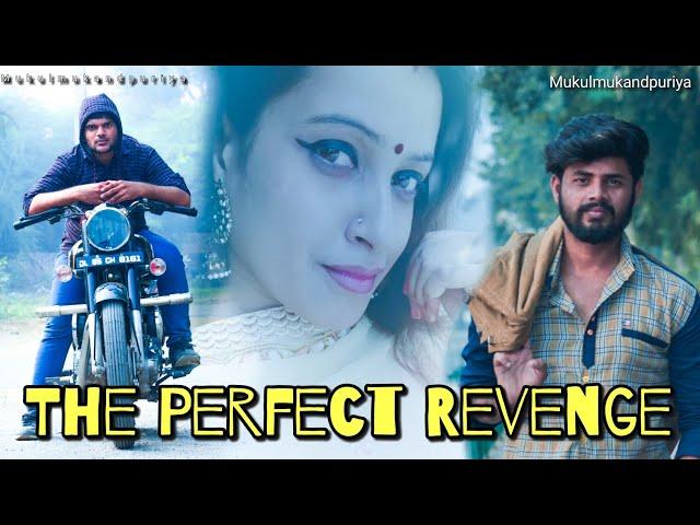 Tha Perfect Revenge || Sad Love Story || Mukul Mukandpuriya || Heart Touching Love Story 2018