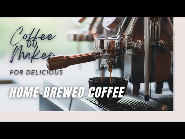 The Best Coffee Maker for Delicious Home-Brewed Coffee | COFFEE BUZZ CLUB |