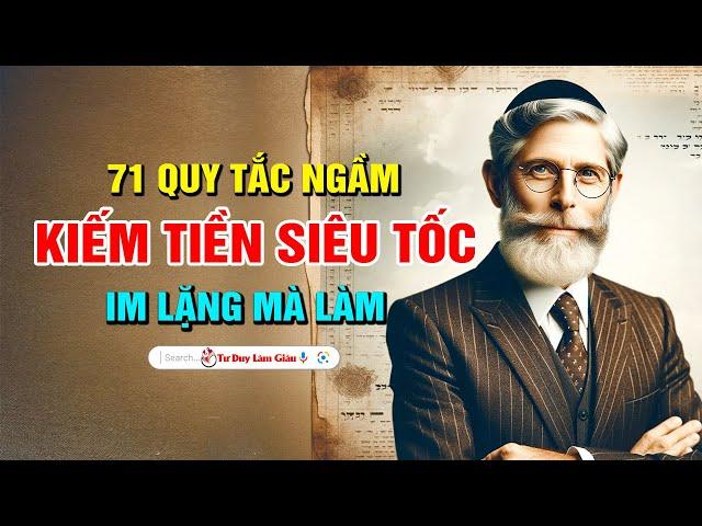 Nếu Bạn Khao Khát Vươn Lên - 71 Quy Tắc Vàng Kiếm Tiền, Làm Giàu Trong Mọi Thời Kỳ | Tư Duy Làm Giàu